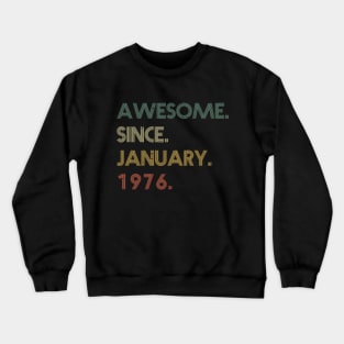 Awesome Since January 1976 Crewneck Sweatshirt